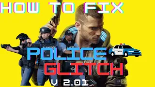 Fix Police Glitch In Cyberpunk 2077