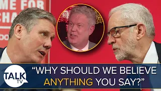 “Why Should We Believe ANYTHING You Say” Keir Starmer Insists He Never Supported Jeremy Corbyn