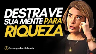 TÉCNICA PSICOLÓGICA para DESTRAVAR uma VIDA de RIQUEZA Dra. Ana Beatriz Barbosa