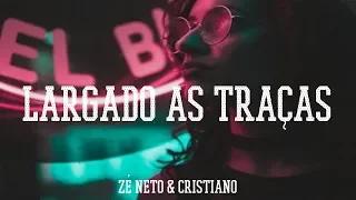 Zé Neto & Cristiano - Largado As Traças (Break Basses Remix)