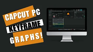 CapCut PC Keyframe Graphs! How Can You Easily Use the Keyframe Graphs on the CapCut PC?