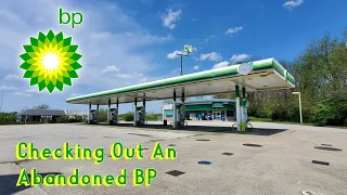 Checking Out An Abandoned BP