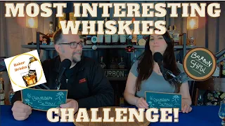 Most Interesting Whiskies Challenge from @bakerdrinks.