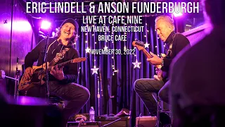 Eric Lindell & Anson Funderburgh LIVE at Cafe Nine - Bruce Cafe