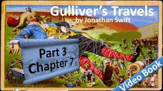 Part 3 - Chapter 07 - Gulliver's Travels by Jonathan Swift