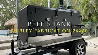 Beef Shank on the Shirley Fabrication 24x60