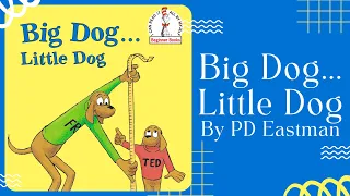 🐶 Big Dog Little Dog By PD Eastman 🐶 Stories for Kids Read Aloud [ READ ALONG VIDEO ]