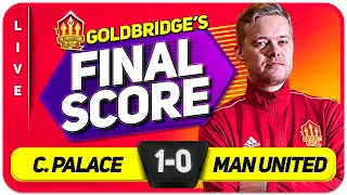 GOLDBRIDGE! CRYSTAL PALACE 1-0 MANCHESTER UNITED Match Reaction