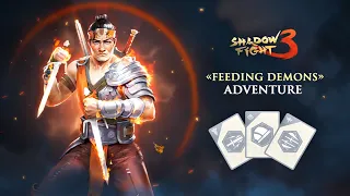 Xiang Tzu's Adventure | Feeding Demons | Shadow Fight 3