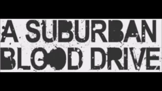 A Suburban Blood Drive - Run For Your Life