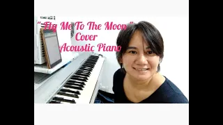 " Fly Me To The Moon " Cover ( Unplugged Acoustic Piano )