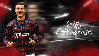 Cristiano Ronaldo | Sia- The Greatest | 2022 - HD