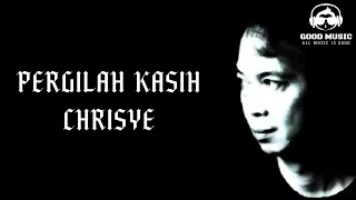 PERGILAH KASIH – CHRISYE │ LIRIK