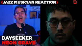 Jazz Musician REACTS | Dayseeker - Neon Grave | MUSIC SHED EP335