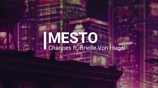 Mesto - Chances (feat. Brielle Von Hugel) // Sub. Español - Lyrics