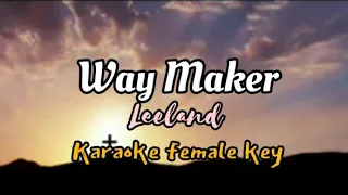 Way Maker by Leeland karaoke female key