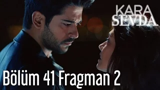 Kara Sevda 41. Bölüm 2. Fragman