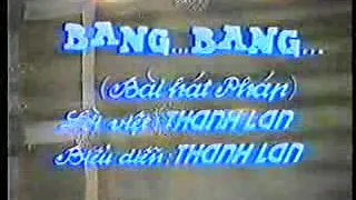 Bang Bang _ Khi Xưa Ta Bé _ Nhạc Pháp ☆ Cs Thanh Lan _ Video 1988 ☆ VND 2/2/2019