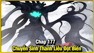 CHUYỂN SINH THÀNH LIỄU ĐỘT BIẾN CHAP 177 | REVIEW PHIM TRUYỆN TRANH HAY | LỆ PHI VŨ