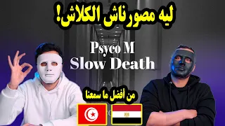 Psyco M - Slow Death 🇹🇳 🇪🇬 | Egyptian Reaction | هنصور الكلاش ؟!