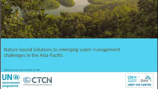 Nature-based Solutions to Emerging Water Management Challenges in the Asia Pacific Region 20221012