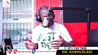 DR KHEHLELEZI | IZWI-LOMZANSI FM LIVE | INHLABATHI YEGCEKE