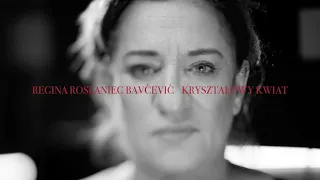 Regina Rosłaniec Bavčević  - Kryształowy kwiat