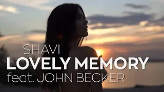 Shavi feat. John Becker - Lovely Memory (Lyric Video)