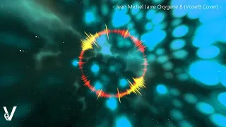 Jean-Michel Jarre - Oxygene 8 (Voxel9 Cover/Remix)