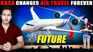 NASA's New AIRPLANE Technology Will Change The Future of Travel