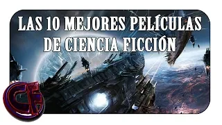 Las 10 mejores películas de ciencia ficción de todos los tiempos