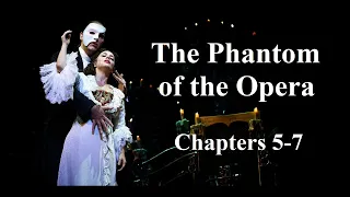 The Phantom of the Opera | Ch. 5-7
