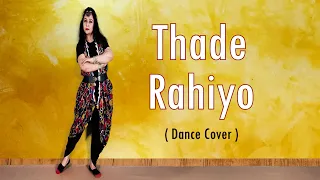 Thade Rahiyo || Maara Banna Saje Dhaje Song Dance Cover || Himani Saraswat || Dance Classic