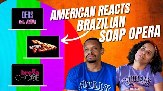 AMERICAN REACTS: BRAZILIAN SOAP OPERAS (Gringo reagindo a abertura de novelas brasileiras)