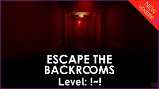 Escape the Backrooms | Beating Level: !~!