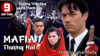 [TVB Movie] Mafia Thượng Hải (tiếng Việt) Trương Triệu Huy | Lưu Thanh Vân | Lâm Văn Long | TVB 1990