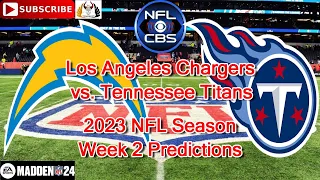 Los Angeles Chargers vs. Tennessee Titans | 2023 NFL Season Week 2 | Predictions Madden NFL 24