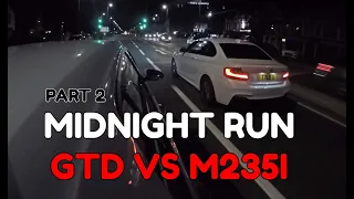 Midnight Run: GTD vs M235i - PART 2