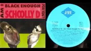 SCHOOLLY D - Am I Black Enough For You? (LP) / Side B - 1989