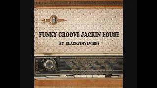 Funky Groove Jackin House mix 02 by Blackvinylvibes Electronic music