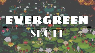 Skott - Evergreen (Lyrics/Letra) ☘️