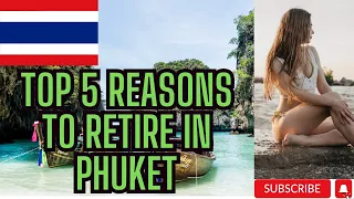 Paradise Found - Why Phuket is the Ultimate Retirement Destination