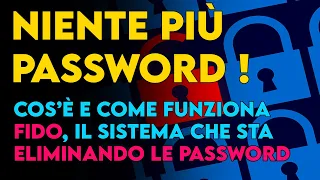 Cos'è FIDO2, la tecnologia che ELIMINA le password