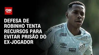 Defesa de Robinho tenta recursos para evitar prisão do ex-jogador | CNN NOVO DIA