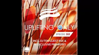 Ori Uplift - Uplifting Only 355 (Nov 28, 2019) (incl. DJ Ten Guestmix)