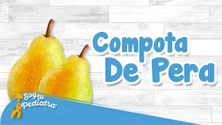 009 - Compota De Pera, Alimentación - SoyTuPediatra