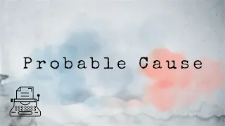 What is Probable Cause? [Legal Terms]