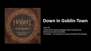 35 - Down in Goblin-Town (The Hobbit: The Hobbit: an Unexpected Journey - the Complete Recordings)