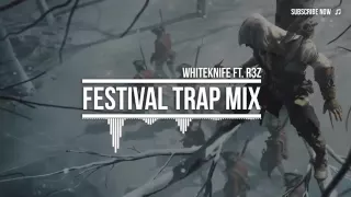 Festival Trap Mix 2015 (BY Bulgarian Trap & White Knife FT.R3Z)