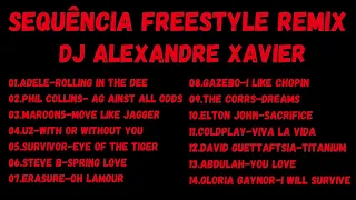 SEQUÊNCIA FREESTYLE REMIX Adele, Phil Collins,maroon5,Elton John, Coldplay,The Corrs,U2, Survivor...